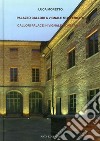 Palazzo Callori a Vignale Monferrato-Callori palace in Vignale Monferrato. Ediz. bilingue libro di Moretto Luca