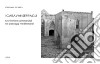 I Caravanserragli. Architetture commerciali nei paesaggi mediterranei libro di Ficarelli Loredana