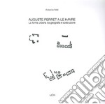 Auguste Perret a le Havre. La forma urbana tra geografia e costruzione libro