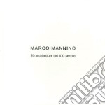 Marco Mannino. 20 architetture del XXI Secolo-20 architectures of the XXI century. Ediz. bilingue libro