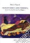 Primitivismo e arte moderna. Da Atala a Les demoiselles d'Avignon libro di Fagioli Marco