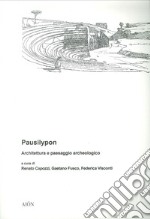 Pausilypon. Architettura e paesaggio archeologico libro