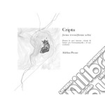 Cripta. Forma terrae/Forma urbis dentro le aree interne, visioni di futuro per Grottaminarda e il suo territorio libro