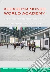 Accademia mondo world academy. Brera and artist from the world. Ediz. illustrata libro