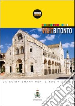 VisitBitonto. La guida smart per il tuo viaggio. Ediz. multilingue libro