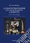 La grande processione del sabato santo a Molfetta libro di Stanzione Francesco