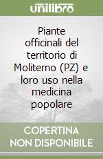 Piante officinali del territorio di Moliterno (PZ) e loro uso nella medicina popolare libro