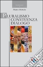 Pluralismo, convivenza, dialogo