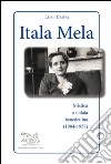 Itala Mela. Mistica e oblata benedettina (1904-1957) libro di Crippa Luigi