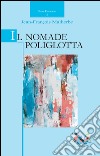 Il nomade poliglotta libro di Malherbe Jean-Francois