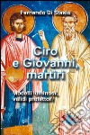 Ciro e Giovanni, martiri. Modelli luminosi, validi protettori libro