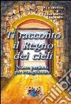 Ti racconto il Regno dei cieli. Nuove parabole per evangelizzare libro di Leandrin Adalberto Leandrin Elisabetta