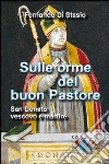 Sulle orme del buon Pastore. San Donato, vescovo e martire libro