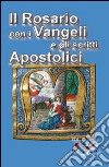 Il rosario con i Vangeli e gli scritti Apostolici libro