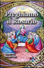 Preghiamo il Rosario libro