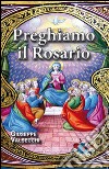 Preghiamo il Rosario libro