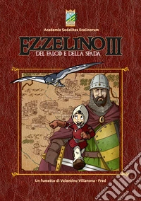Ezzelino III. Del falco e della spada