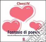 Fantasia di poesie. Raccolte di filastrocche e poesie di giovani sognatori