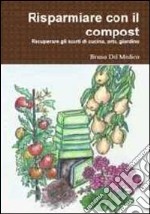 Risparmiare con il compost libro