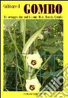 Coltivare il gombo. Un ortaggio dai molti nomi: Okri, Bamia, Quiabo libro