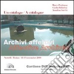 Archivi affettivi. Un catalogo (Vercelli-Torino, 11-13 novembre 2010). Ediz. italiana e inglese. Con DVD