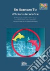 Sei arrivato tu. Dalla ricerca alla narrazione. Un modello di intervento integrato tra idrochinesiologia e psicologia a sostegno delle nuove famiglie adottive libro