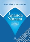 Ananda sutram. Aforismi di beatitudine libro