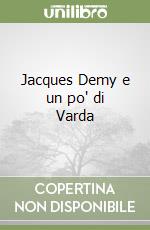 Jacques Demy e un po' di Varda libro