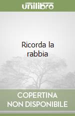 Ricorda la rabbia libro