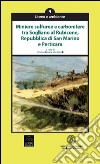 Miniere sulfuree e carbonifere tra Sogliano al Rubicone, Repubblica di San Marino e Perticara libro