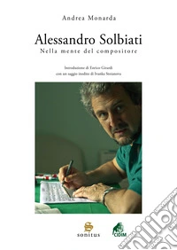 Alessandro Solbiati. Nella mente del compositore