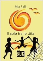 Il sole tra le dita