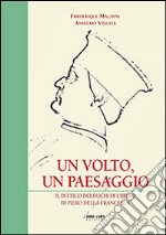 Un volto un paesaggio. Il dittico dei duchi di Urbino di Piero della Francesca libro