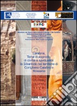 Calabria, terra di approdo, di civiltà e spiritualità. La sibaritide nel territorio di Corigliano Calabro e Rossano. Ediz. multilingue libro