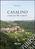 Casalino. Storie del Monferrato