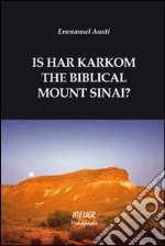 Is Har Karkom the biblical mount Sinai? libro