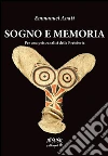 Sogno e memoria. Per una psicoanalisi della preistoria. Ediz. italiana e francese libro