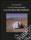 Etnogastronomia. La cucina dei popoli libro