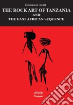 The rock art of Tania and the East African sequence libro