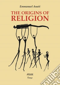 The Origins of Religion. A Study in Conceptual Anthropology libro