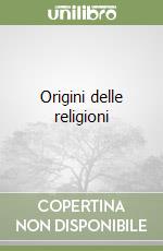 Origini delle religioni libro