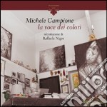 Michele Campione. La voce dei colori libro