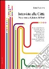 Interviste alla città. Nove voci sul futuro di Bari libro di Bramato Luigi