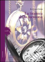 La tirannia della memoria libro