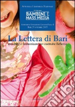 La lettera di Bari. Ascoltare e comunicare per costruire bellezza libro