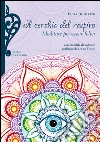 Il cerchio del respiro. Meditare per essere felici libro di De Marzo Paola