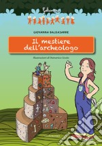 Il mestiere dell'archeologo libro