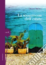 La scommessa dell'estate