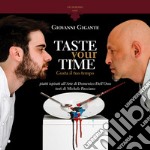 Taste your time. Gusta il tuo tempo