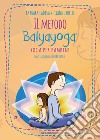 Il metodo Balyayoga. Yoga per bambini libro